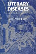 Literary Diseases: Theme and Metaphor in the Italian Novel