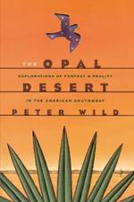 The Opal Desert: Explorations of Fantasy and Reality in the American Southwest