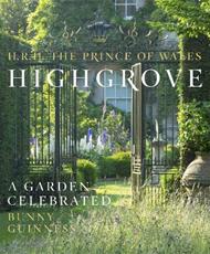 Highgrove: A Garden Celebrated