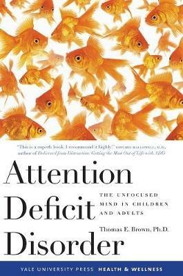 Attention Deficit Disorder: The Unfocused Mind in Children and Adults - Thomas Brown - cover