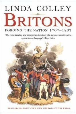 Britons: Forging the Nation 1707-1837 - Linda Colley - cover