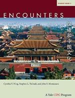 Encounters: Chinese Language and Culture, Student Book 4
