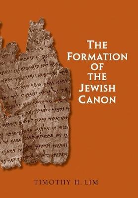 The Formation of the Jewish Canon - Timothy H. Lim - cover