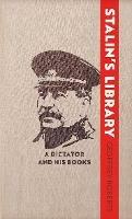 Stalin's Library: A Dictator and his Books - Geoffrey Roberts - cover