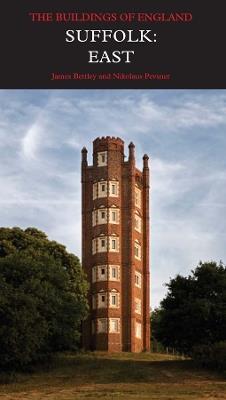 Suffolk: East - James Bettley,Nikolaus Pevsner - cover