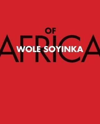 Of Africa - Wole Soyinka - cover