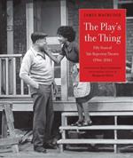 The Play's the Thing: Fifty Years of Yale Repertory Theatre (1966-2016)