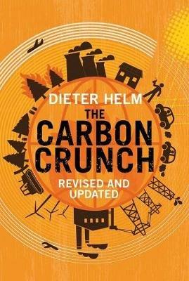 The Carbon Crunch: Revised and Updated - Dieter Helm - cover