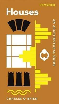 Houses: An Architectural Guide - Charles O'Brien - cover