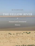 The Yellow River: A Natural and Unnatural History