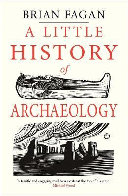 A Little History of Archaeology - Brian Fagan - cover