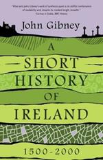 A Short History of Ireland, 1500-2000