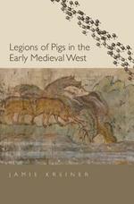 Legions of Pigs in the Early Medieval West