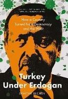 Turkey Under Erdogan: How a Country Turned from Democracy and the West - Dimitar Bechev - cover