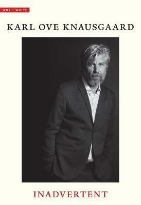 Inadvertent - Karl Ove Knausgaard - cover