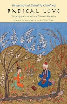 Radical Love: Teachings from the Islamic Mystical Tradition - cover