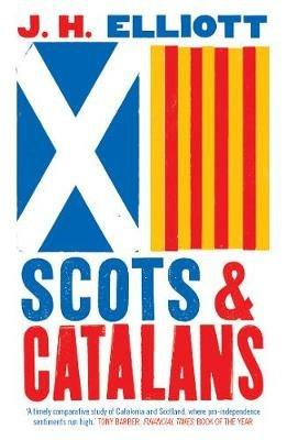 Scots and Catalans: Union and Disunion - J. H. Elliott - cover