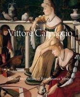 Vittore Carpaccio: Master Storyteller of Renaissance Venice - Peter Humfrey - cover