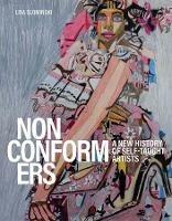 Nonconformers: A New History of Self-Taught Artists - Lisa Slominski - cover