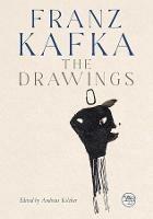 Franz Kafka: The Drawings - Andreas Kilcher,Pavel Schmidt - cover