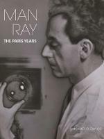 Man Ray: The Paris Years - Michael R. Taylor - cover
