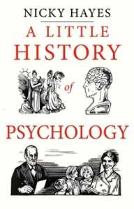 Libro in inglese A Little History of Psychology Nicky Hayes