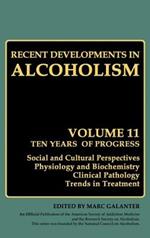 Recent Developments in Alcoholism: Ten Years of Progress, Social and Cultural Perspectives Physiology and Biochemistry Clinical Pathology Trends in Treatment