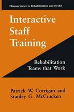 Interactive Staff Training: Rehabilitation Teams that Work