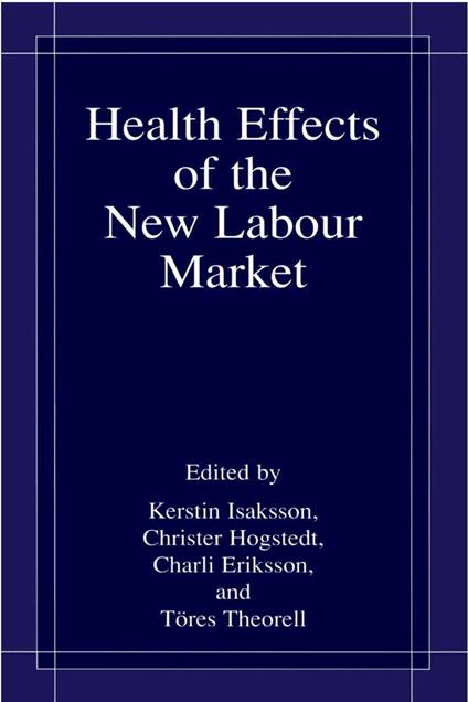 Health Effects of the New Labour Market