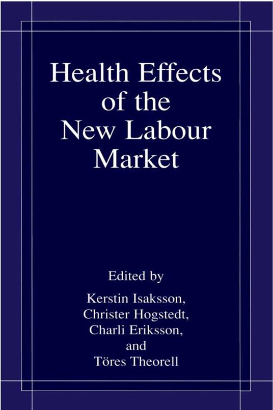 Health Effects of the New Labour Market