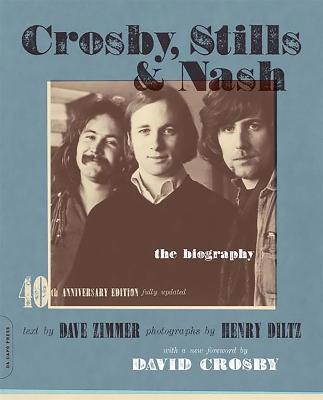 Crosby, Stills & Nash: The Biography - Dave Zimmer,Henry Diltz - cover
