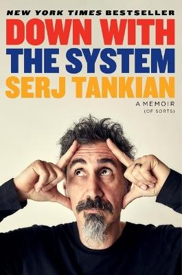 Down with the System: A Memoir (of Sorts) - Serj Tankian - cover