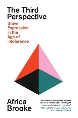 The Third Perspective: Brave Expression in the Age of Intolerance - Africa Brooke - cover