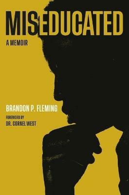 Miseducated: A Memoir - Brandon P Fleming - cover