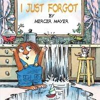 I Just Forgot (Little Critter) - Mercer Mayer - cover