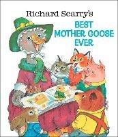 Richard Scarry's Best Mother Goose Ever - cover