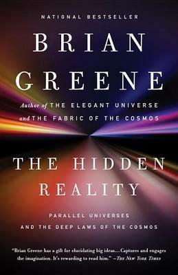 The Hidden Reality: Parallel Universes and the Deep Laws of the Cosmos - Brian Greene - cover