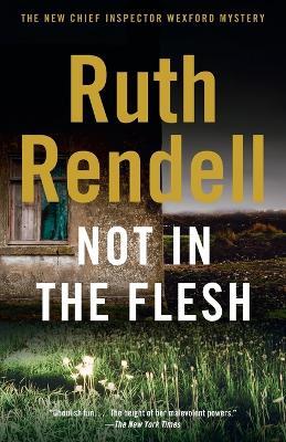 Not in the Flesh - Ruth Rendell - cover
