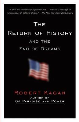 The Return of History and the End of Dreams - Robert Kagan - cover