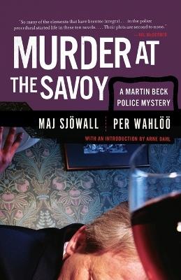 Murder at the Savoy: A Martin Beck Police Mystery (6) - Maj Sjowall,Per Wahloo - cover