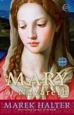 Mary of Nazareth: A Novel - Marek Halter - cover