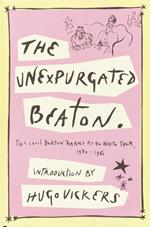 The Unexpurgated Beaton