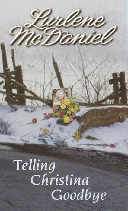 Telling Christina Goodbye - Lurlene McDaniel - ebook