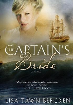 The Captain's Bride - Lisa Tawn Bergren - cover