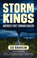 Storm Kings: America's First Tornado Chasers