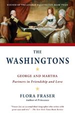 The Washingtons: George and Martha: Partners in Friendship and Love