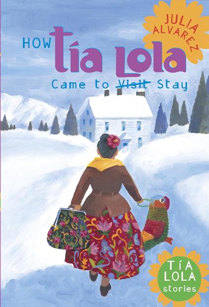 How Tia Lola Came to (Visit) Stay - Julia Alvarez - ebook