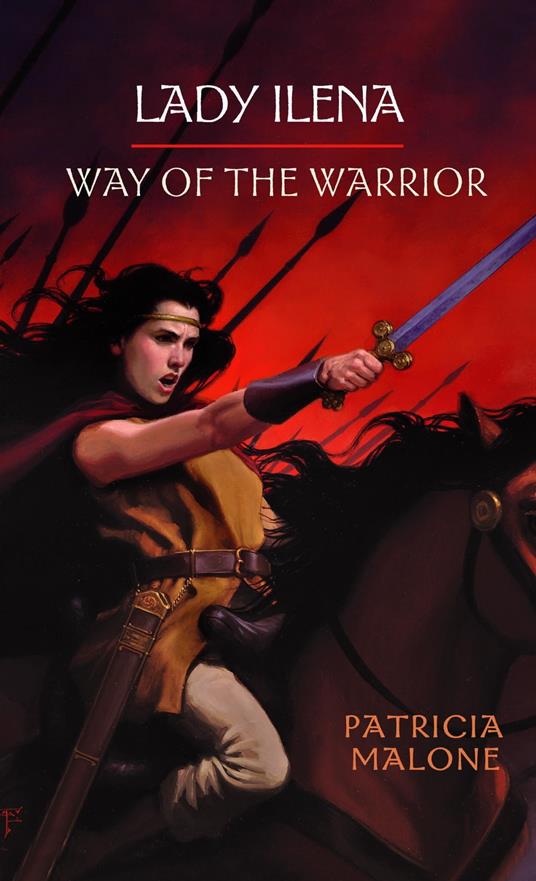 Lady Ilena: Way of the Warrior - Patricia Malone - ebook
