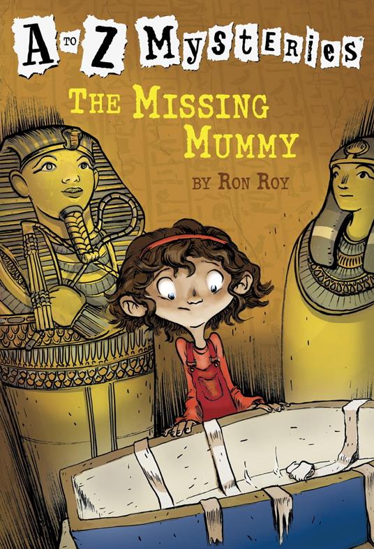 A to Z Mysteries: The Missing Mummy - Ron Roy,John Steven Gurney - ebook