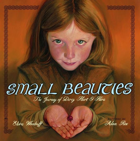 Small Beauties - Elvira Woodruff,Adam Rex - ebook